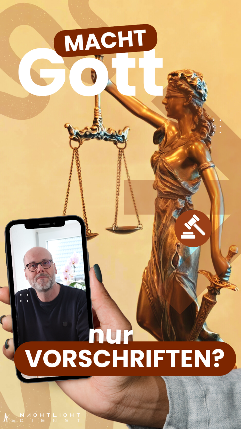 Macht Gott nur Vorschriften? - Link zu Video Eine goldene Statue der Justitia, ein Mensch mit Telefon, Text: "Macht Gott nur Vorschriften?"
